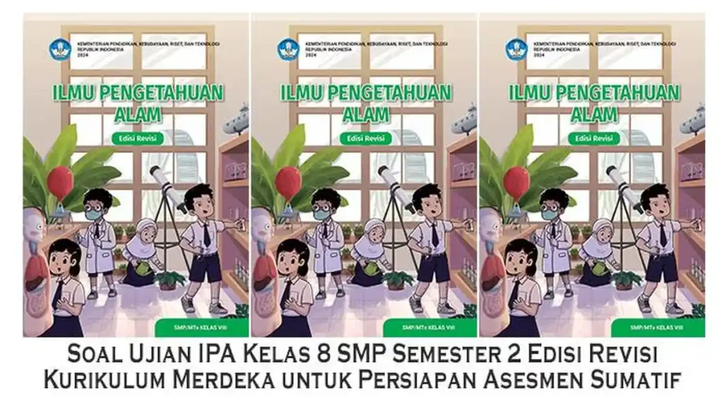 5 Fakta Mengejutkan dari Soal Ujian IPA Kelas 8 Semester 2 yang Wajib Kamu Tahu 5 Fakta Mengejutkan dari Soal Ujian IPA Kelas 8 Semester 2 yang Wajib Kamu Tahu