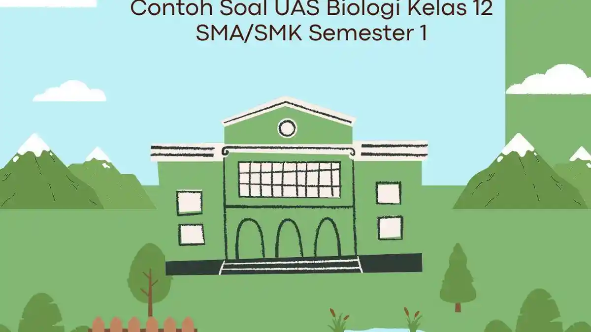 Contoh Soal UAS Biologi Kelas 12 SMA SMK Semester 1 - Tribunjambi com